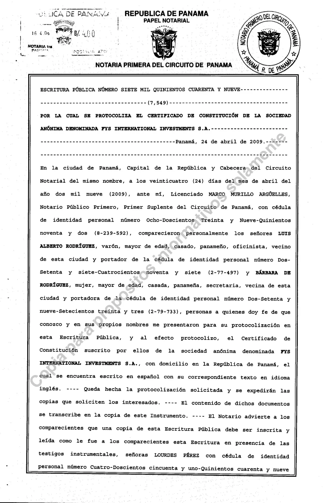 Constitución de Inversiones F Y S, S.A. DE C.V. en Honduras y FYS International Investment S.A. en Panamá.